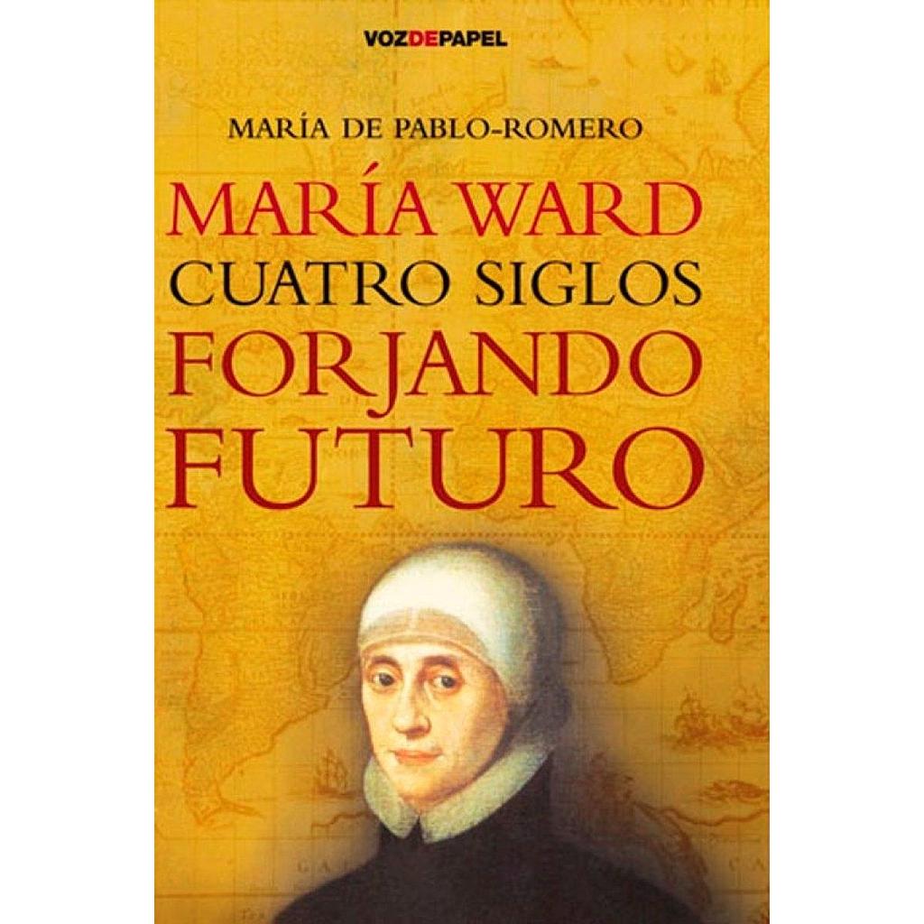 María Ward cuatro siglos forjando futuro