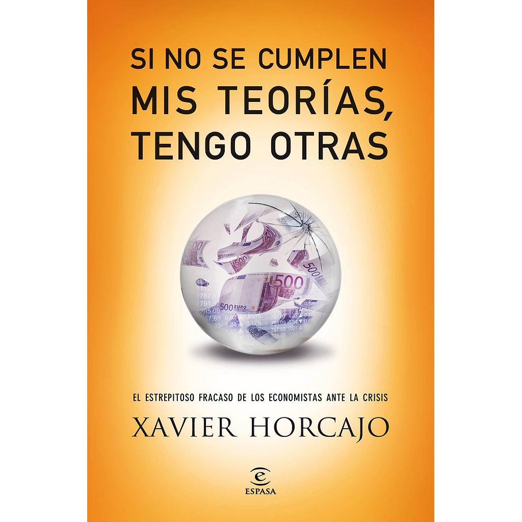 SI NO SE CUMPLEN MIS TEORÍAS, TENGO OTRAS