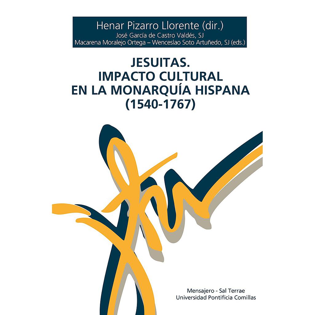 Jesuitas. Impacto cultural en la Monarquía hispana (1540-1767)