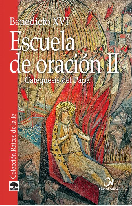 Escuela de oración II. Catequesis del Papa