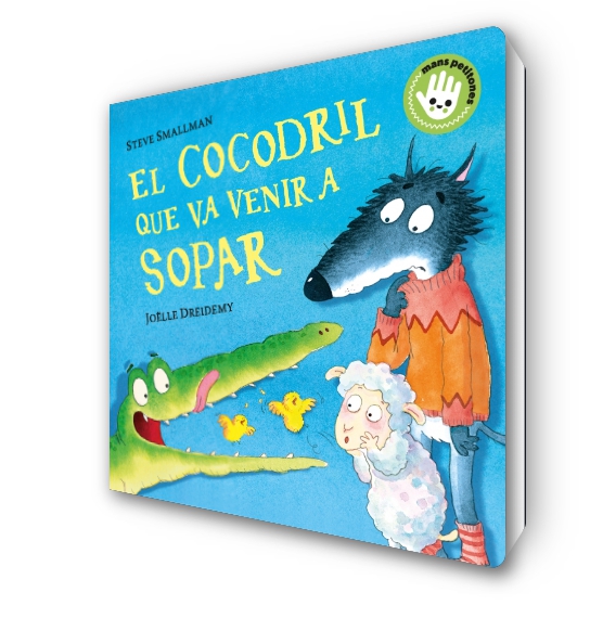 El cocodril que va venir a sopar (L'ovelleta que va venir a sopar. Llibre de cartró)