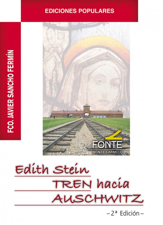 Edith Stein. Tren hacia Auchwitz