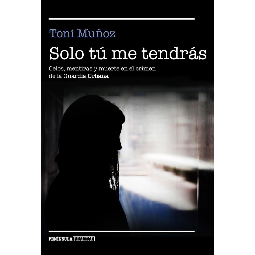 Solo tú me tendrás