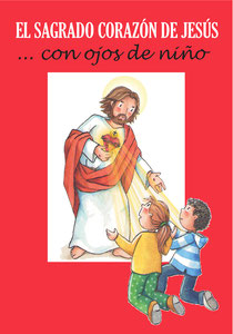 El sagrado corazón de Jesús...con ojos de niño