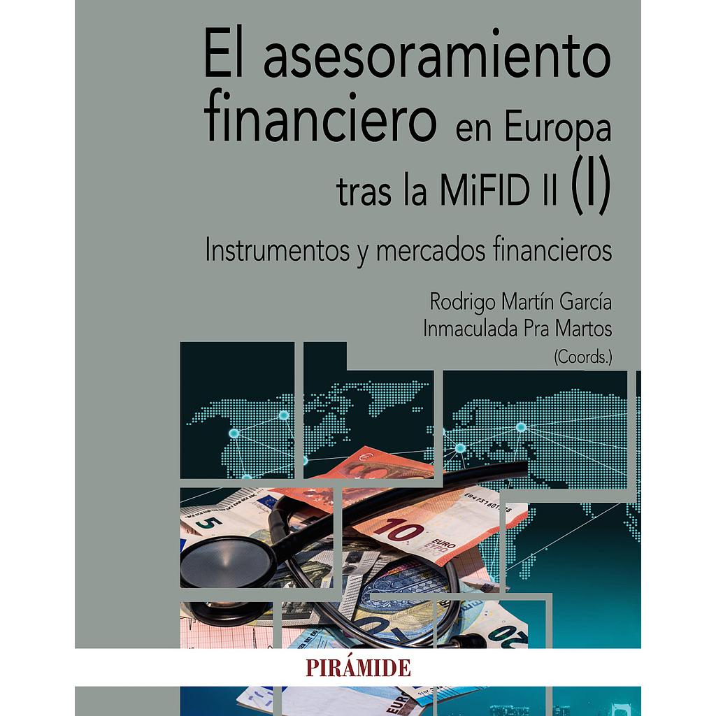 El asesoramiento financiero en Europa tras la MiFID II (I)