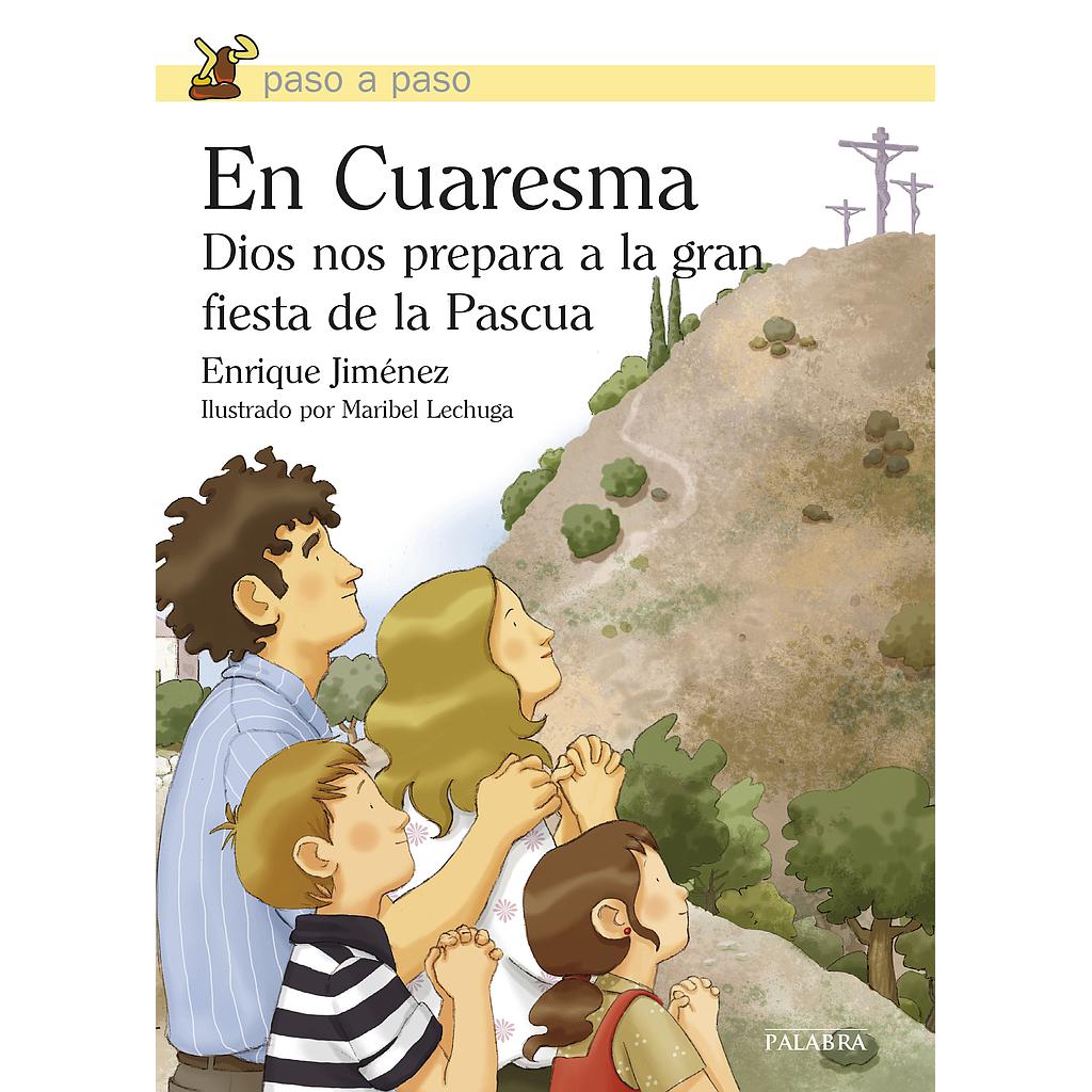 En Cuaresma Dios nos prepara a la gran fiesta de la Pascua