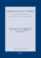 Francisco de Vitoria en la Escuela de Salamanca y su proyección en Nueva España