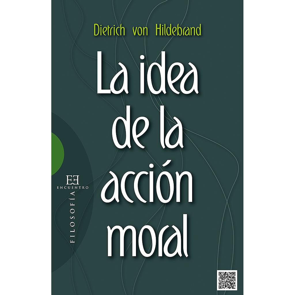 La idea de la acción moral