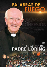 Palabras de fuego: Lo mejor del Padre Loring DVD