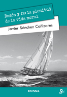 Razón y fe: la plenitud de la vida moral