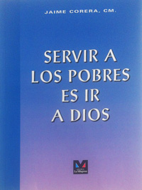 Servir a los pobres es ir a Dios