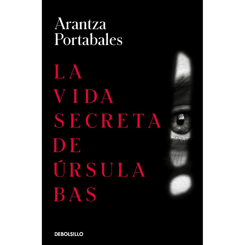 La vida secreta de Úrsula Bas (Inspectores Abad y Barroso 2)