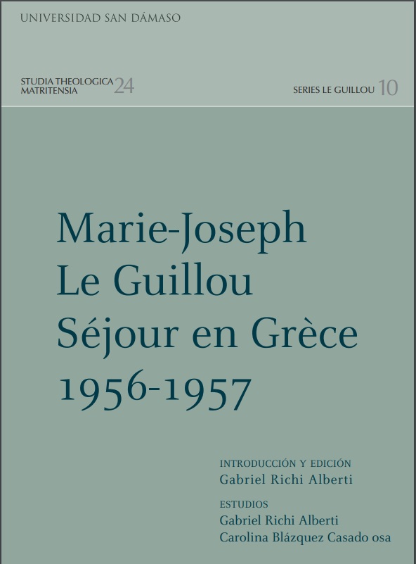 Marie-Joseph Le Guillou. Sejour  en Grece 1956-1957