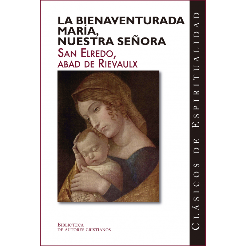 La bienaventurada María, Nuestra Señora