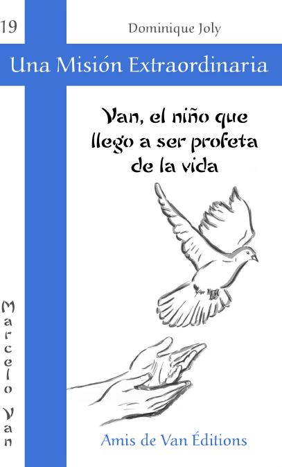 Van, el niño que llegó a ser profeta de la vida