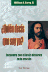 Quién decís que soy yo? Encuentro con el Jesús histórico en la oración