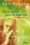 Dios, amor que desciende. Ejercicios espirituales