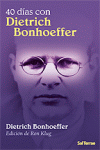 Cuarenta días con Dietrich Bonhoeffer