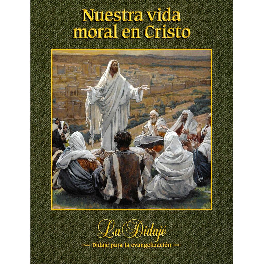 Nuestra vida moral en Cristo