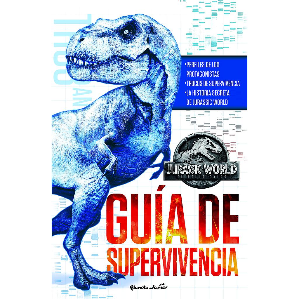 Jurassic World. El reino caído. Guía de supervivencia