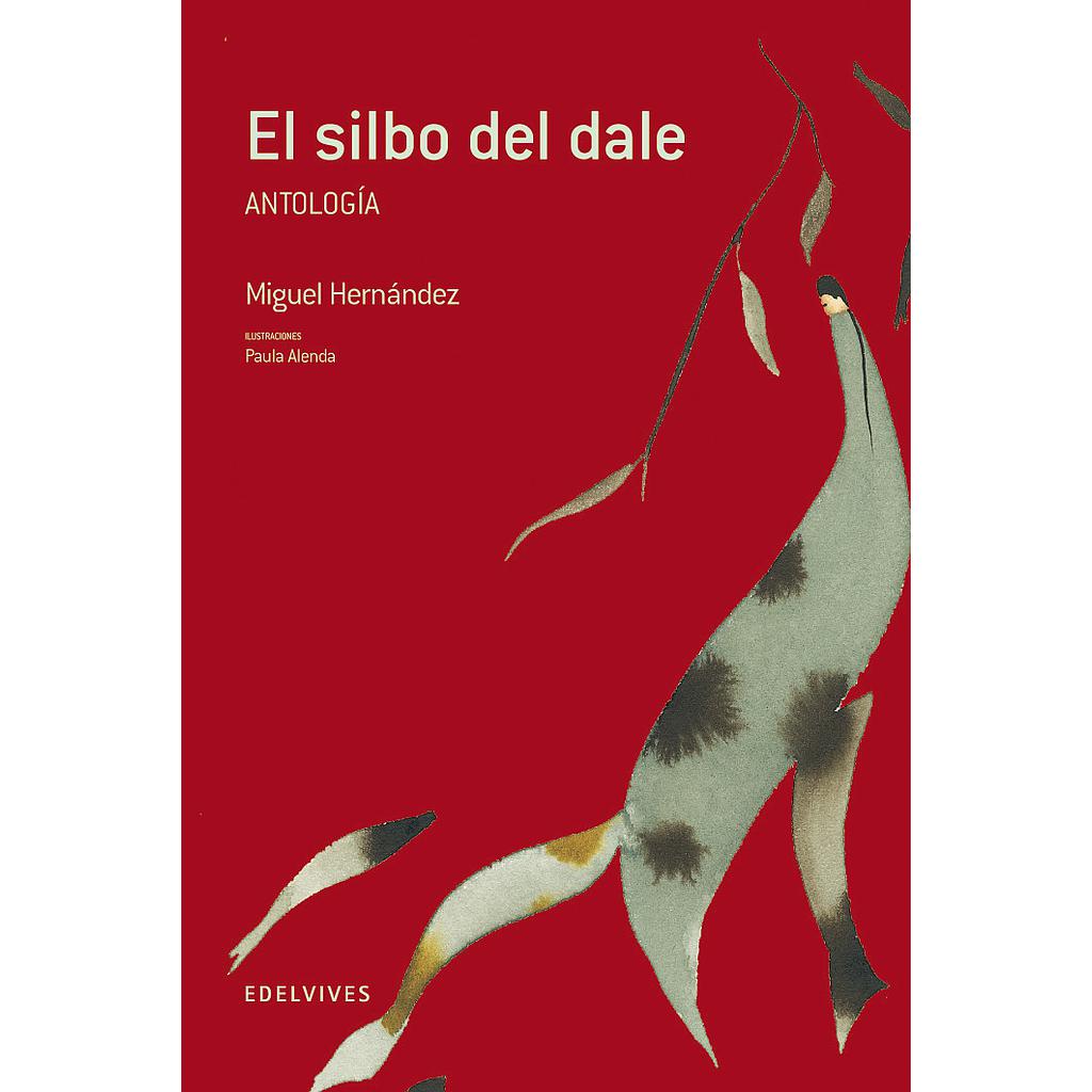 El silbo del dale (Antología)