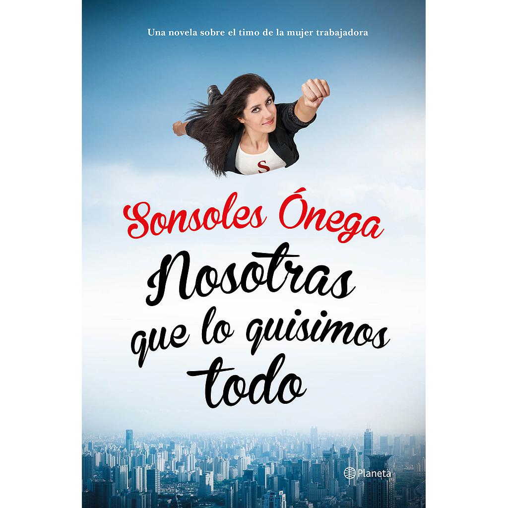Nosotras que lo quisimos todo