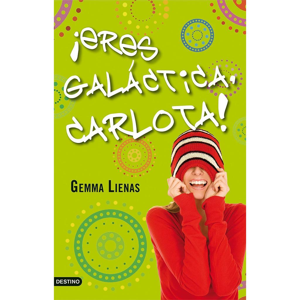¡Eres galáctica, Carlota!