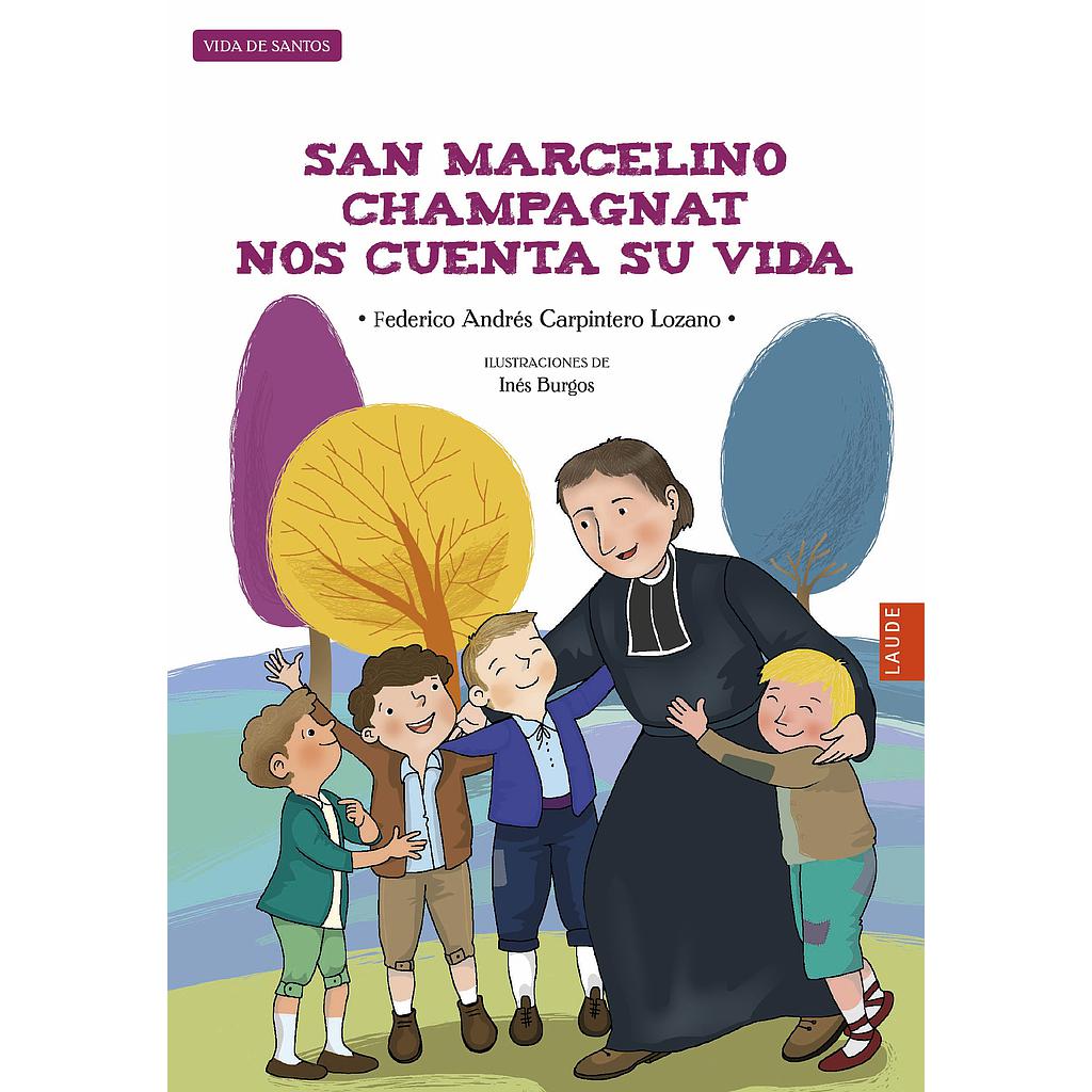 San Marcelino Champagnat nos cuenta su vida