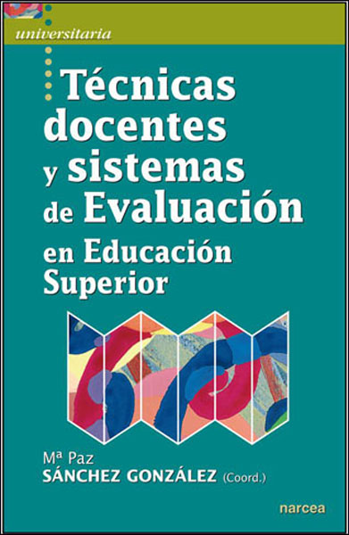 Técnicas docentes y sistemas de Evaluación en Educación Superior