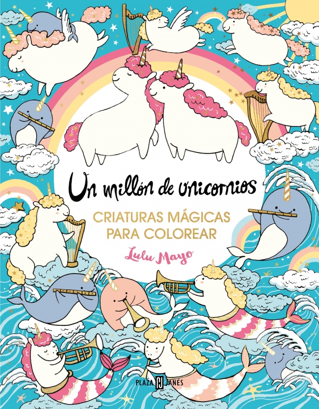 Un millón de unicornios: criaturas mágicas para colorear