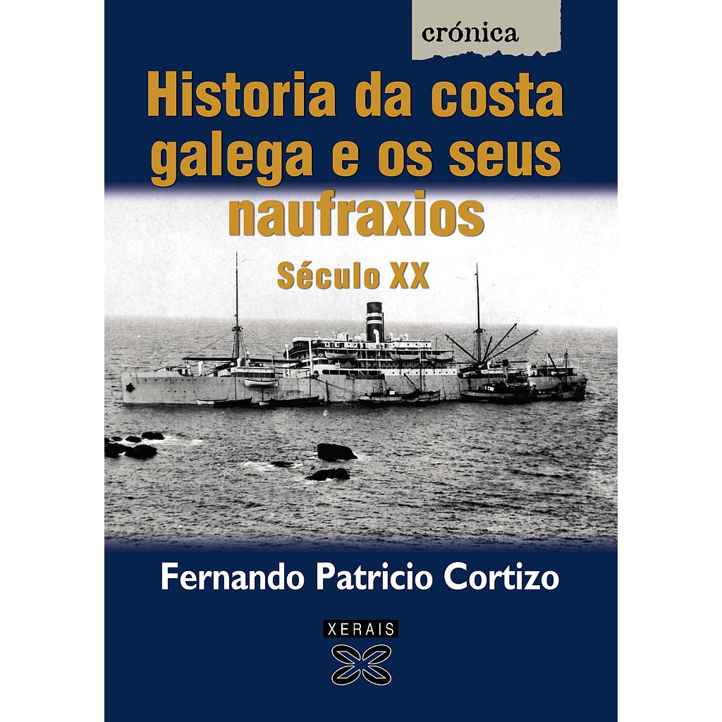 Historia da costa galega e os seus naufraxios. Século XX