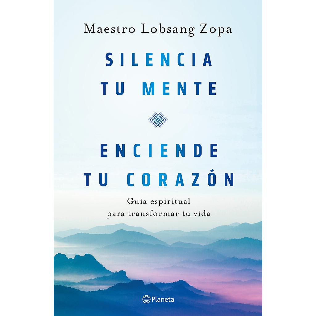 Silencia tu mente, enciende tu corazón