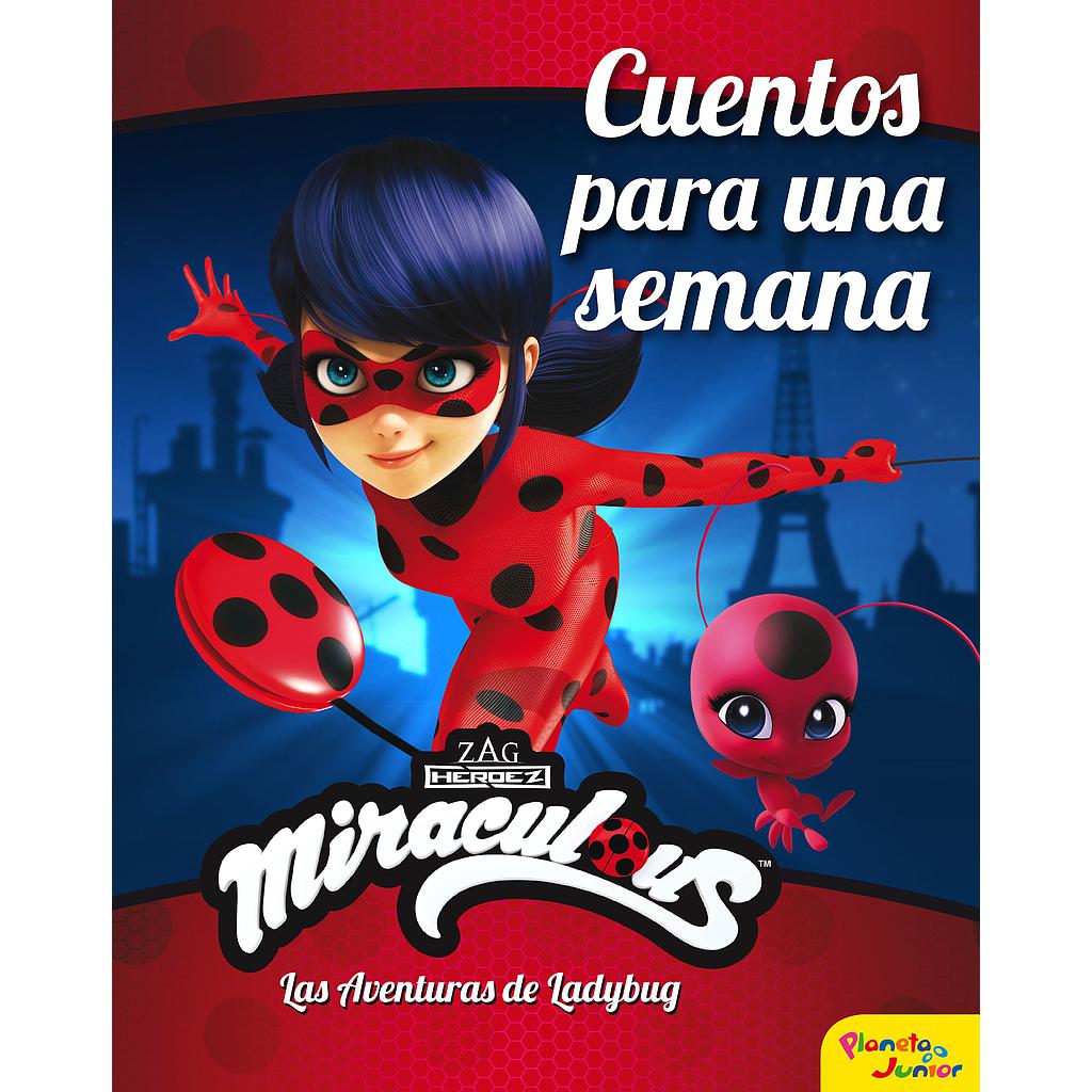 Miraculous. Las aventuras de Ladybug. Cuentos para una semana