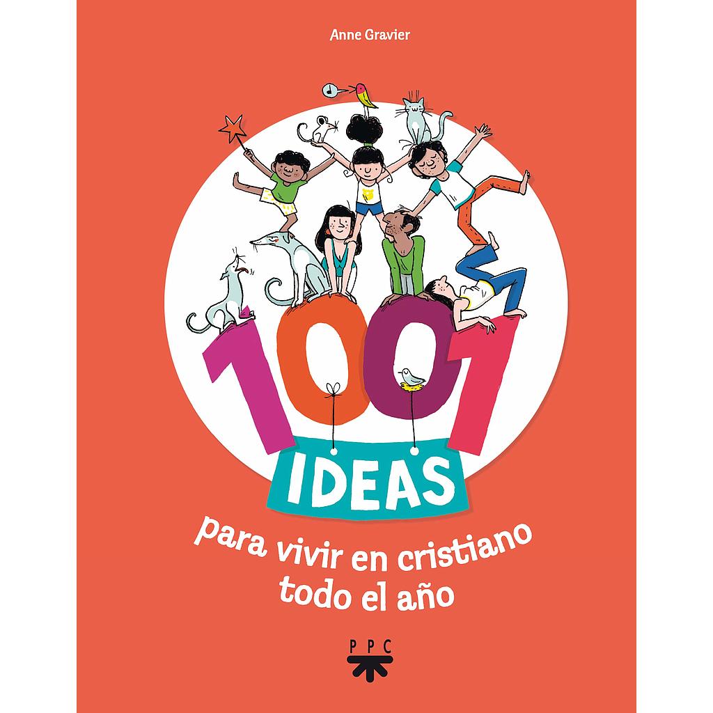 1001 ideas para vivir en cristiano todo el año