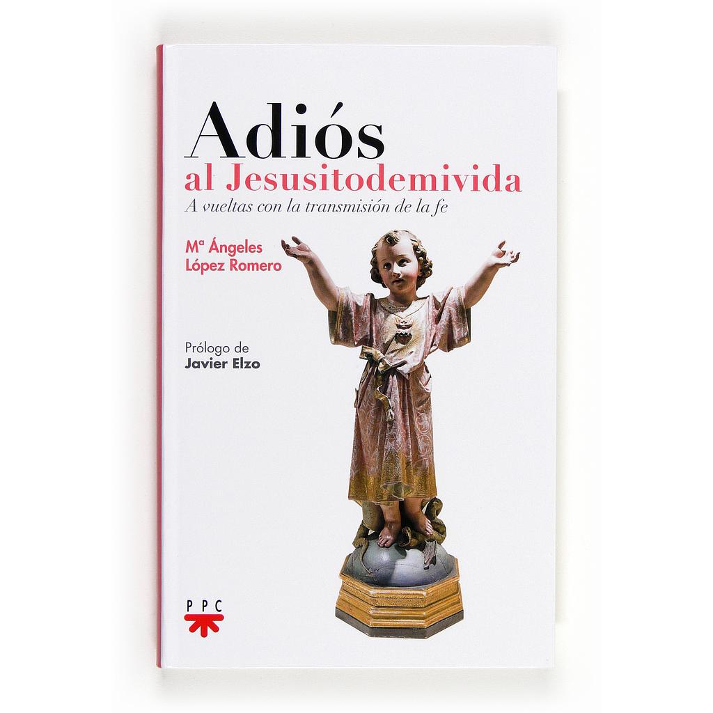 Adiós al Jesusitodemivida