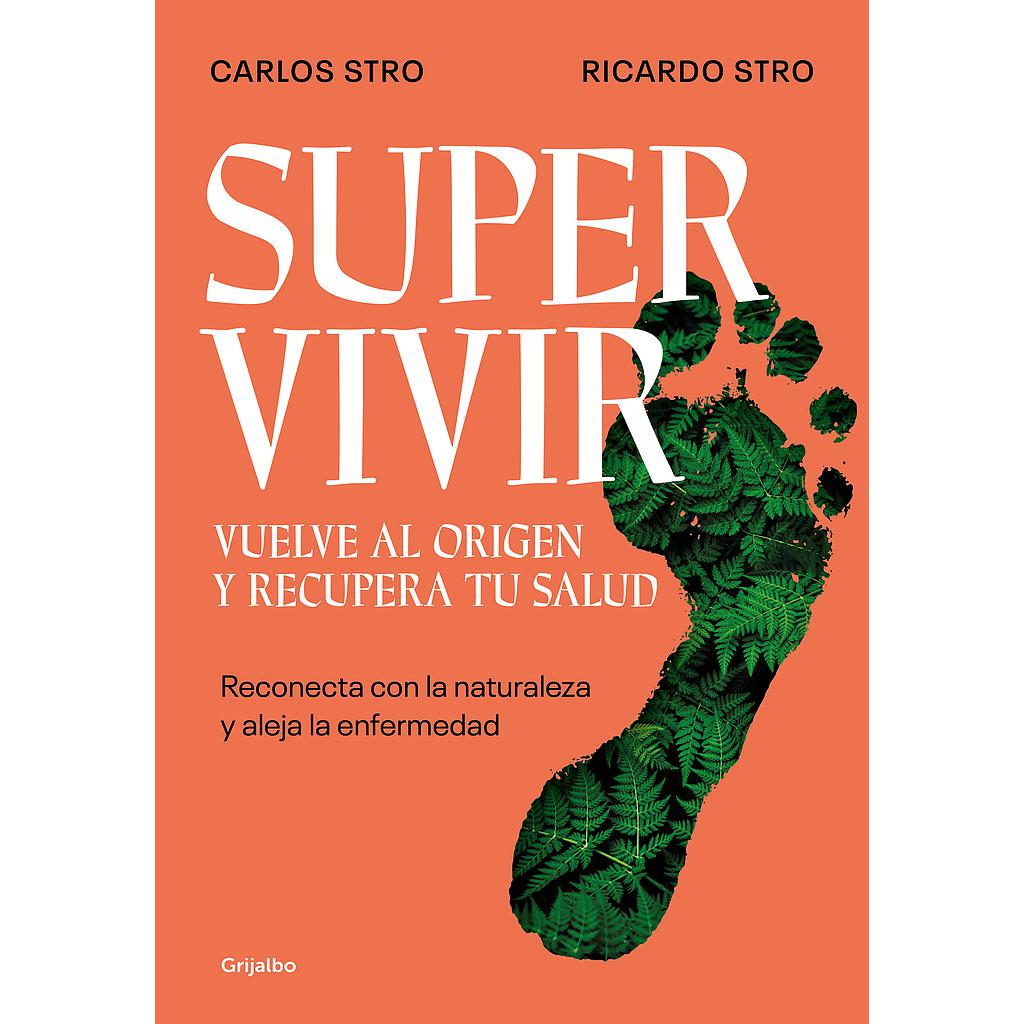 Supervivir. Vuelve al origen y recupera tu salud