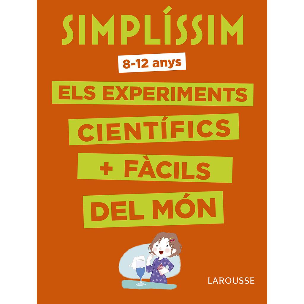 Simplíssim. Els experiments científics més fàcils del món