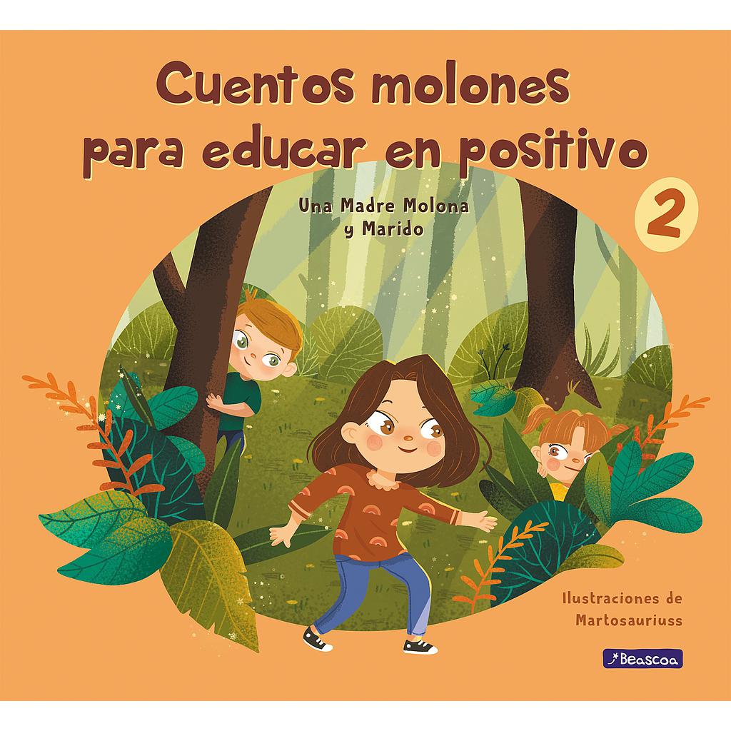 Cuentos molones para educar en positivo 2