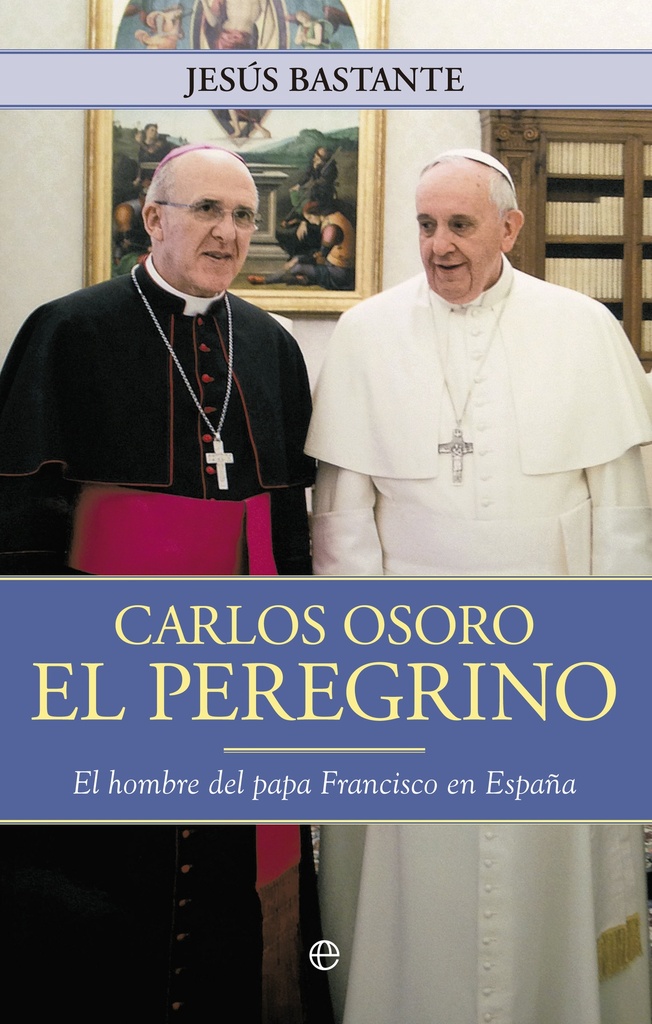 Carlos Osoro, el peregrino