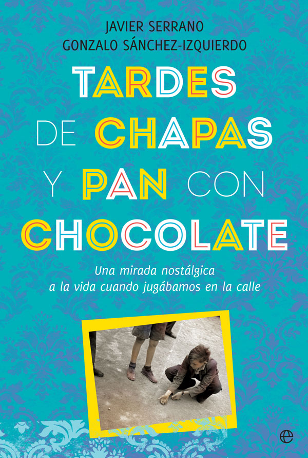 Tardes de chapas y pan con chocolate