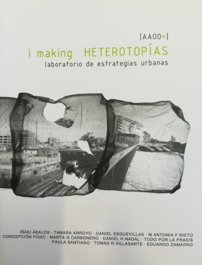 I making HETEROTOPÍAS