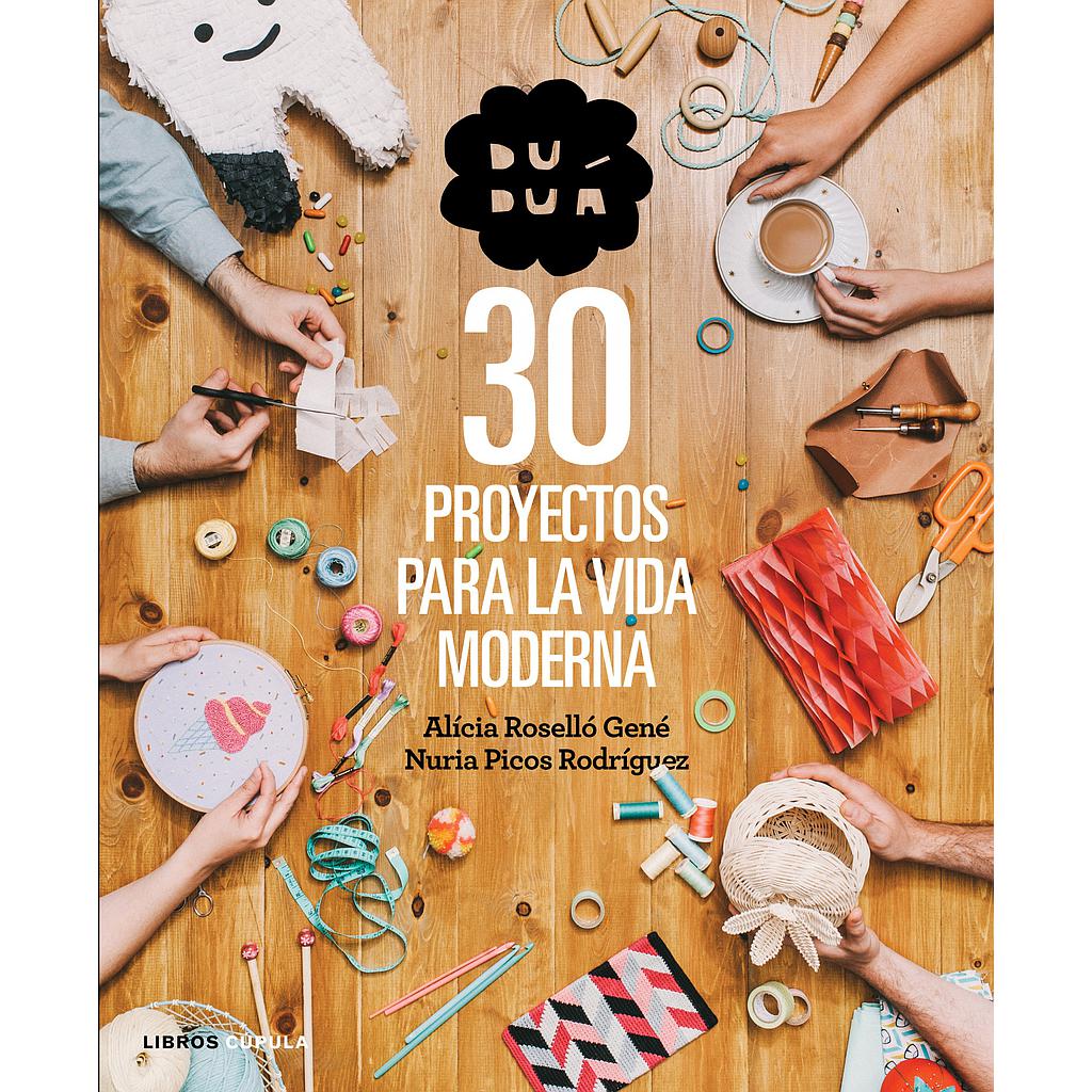 Duduá. 30 proyectos para la vida moderna
