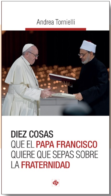 Diez cosas que el Papa Francisco quiere que sepas sobre la fraternidad