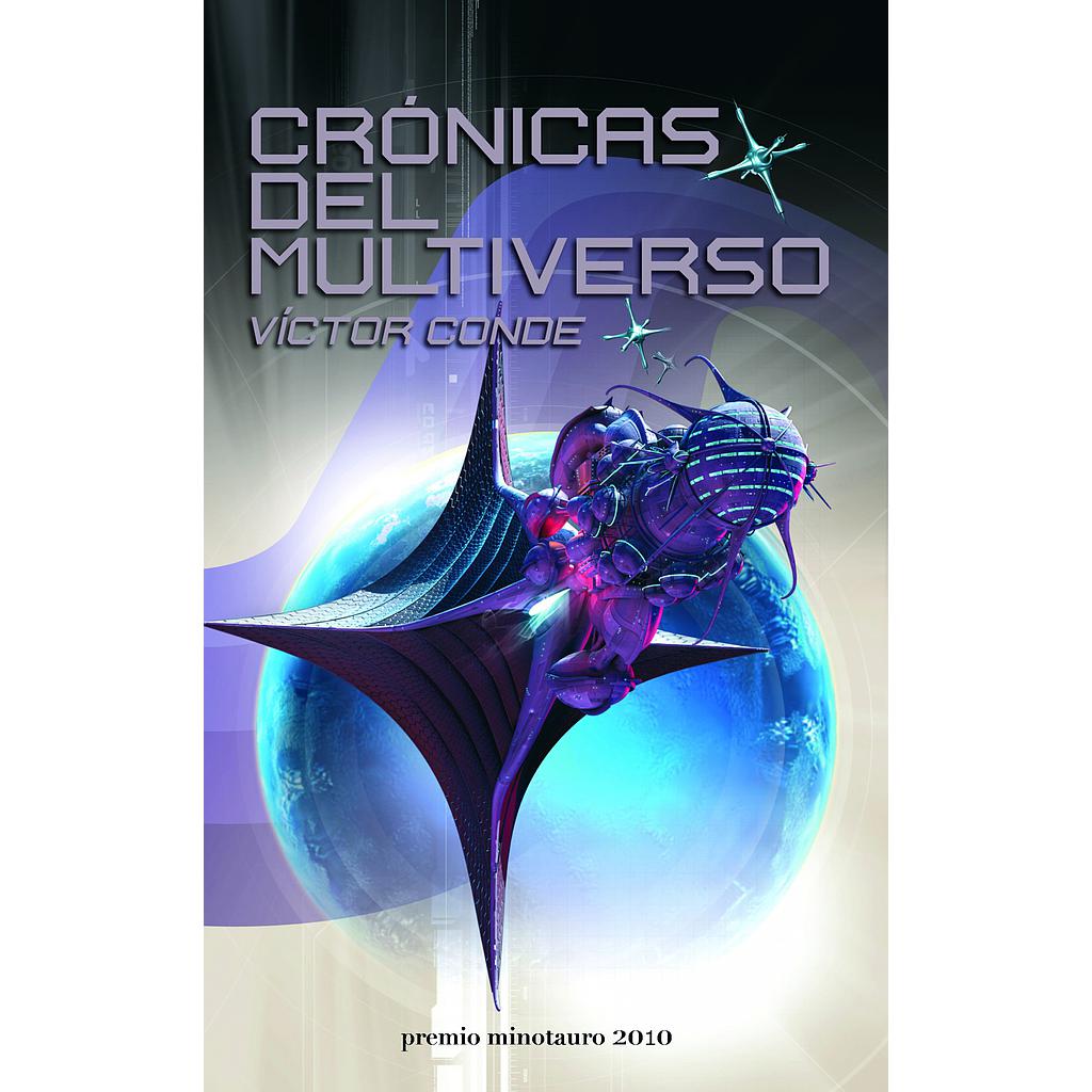 Crónicas del multiverso - Premio Minotauro 2010