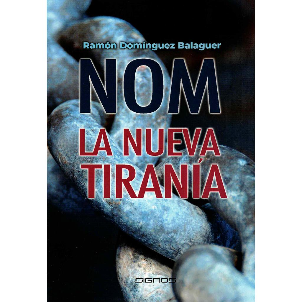 NOM La nueva tiranía