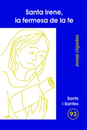 Santa Irene, la fermesa de la fe