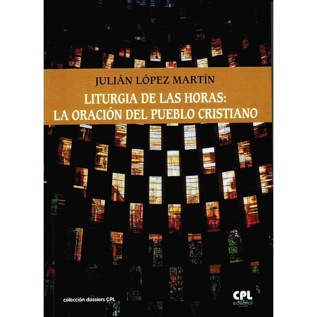 Liturgia de las Horas: la oración del pueblo cristiano