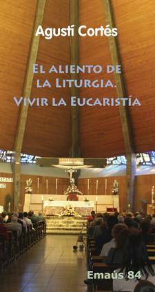 El aliento de la liturgia. Vivir la Eucaristía