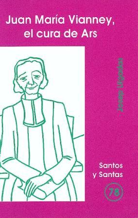 Juan María Vianney, el cura de Ars