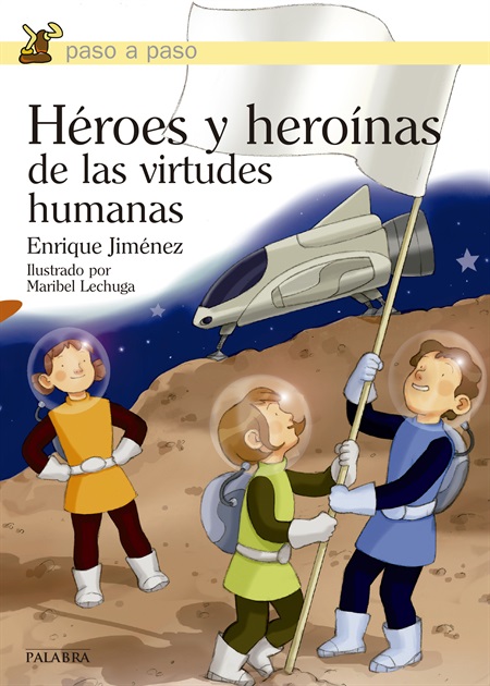 Héroes y heroínas de las virtudes humanas